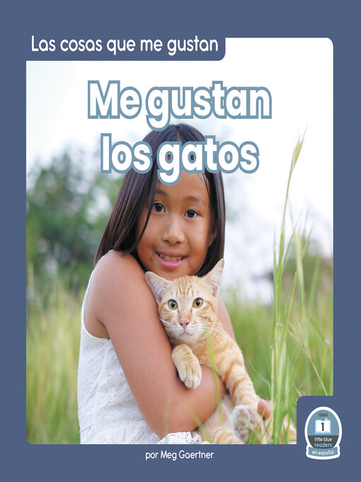 Title details for Me gustan los gatos (I Like Cats) by Meg Gaertner - Available